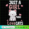 Just a Girl Who Loves Cats Cat Lover SVG , Trending SVG 2 49 copy 12