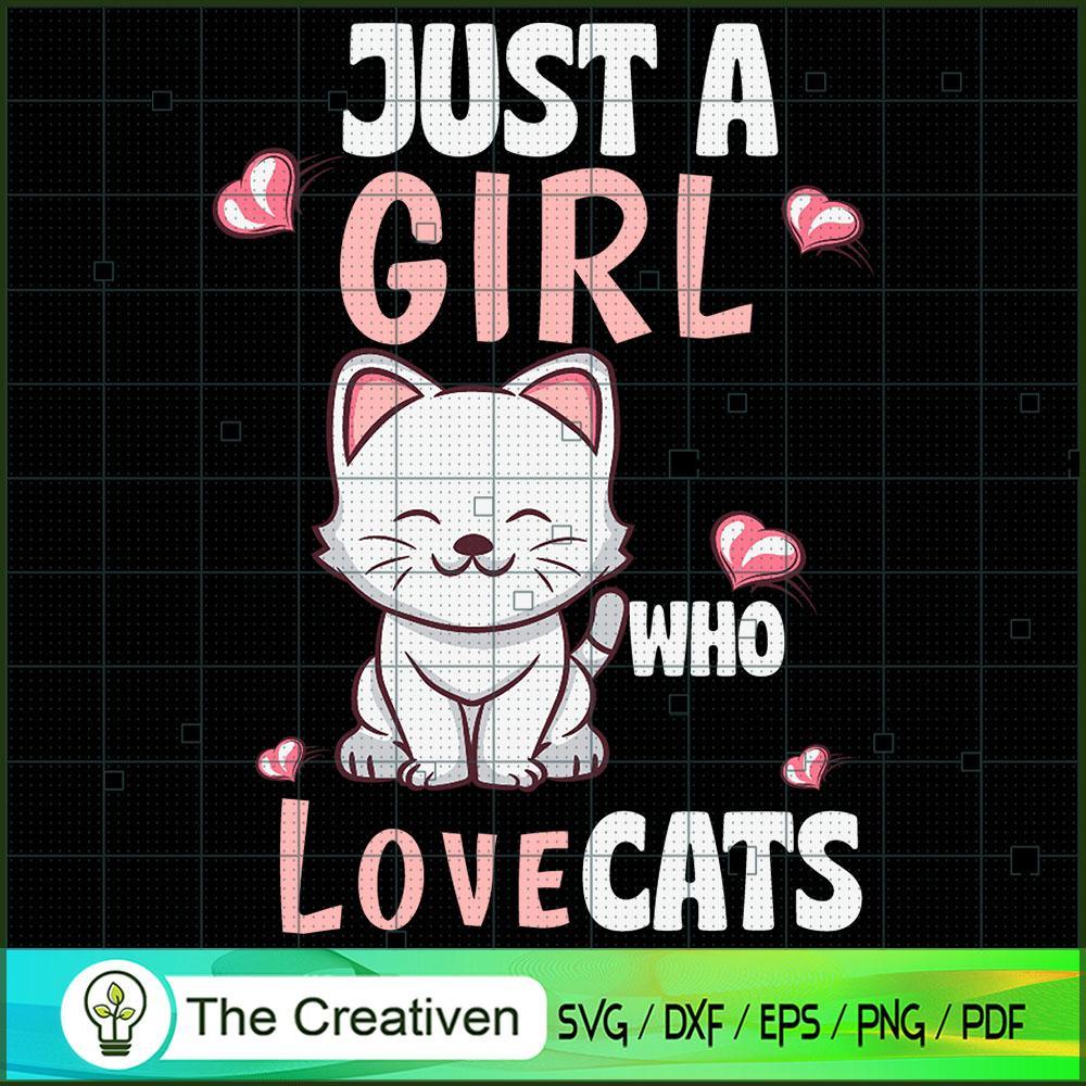 Just a Girl Who Loves Cats Cat Lover SVG , Trending SVG 1 Just a Girl Who Loves Cats Cat Lover SVG , Trending SVG