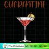 Quarantini Life is Good Funny Martini SVG , Trending SVG 3 35 copy 21