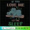 If You Love Me Let Me Sleep Koala SVG , Trending SVG 2 29 copy 23