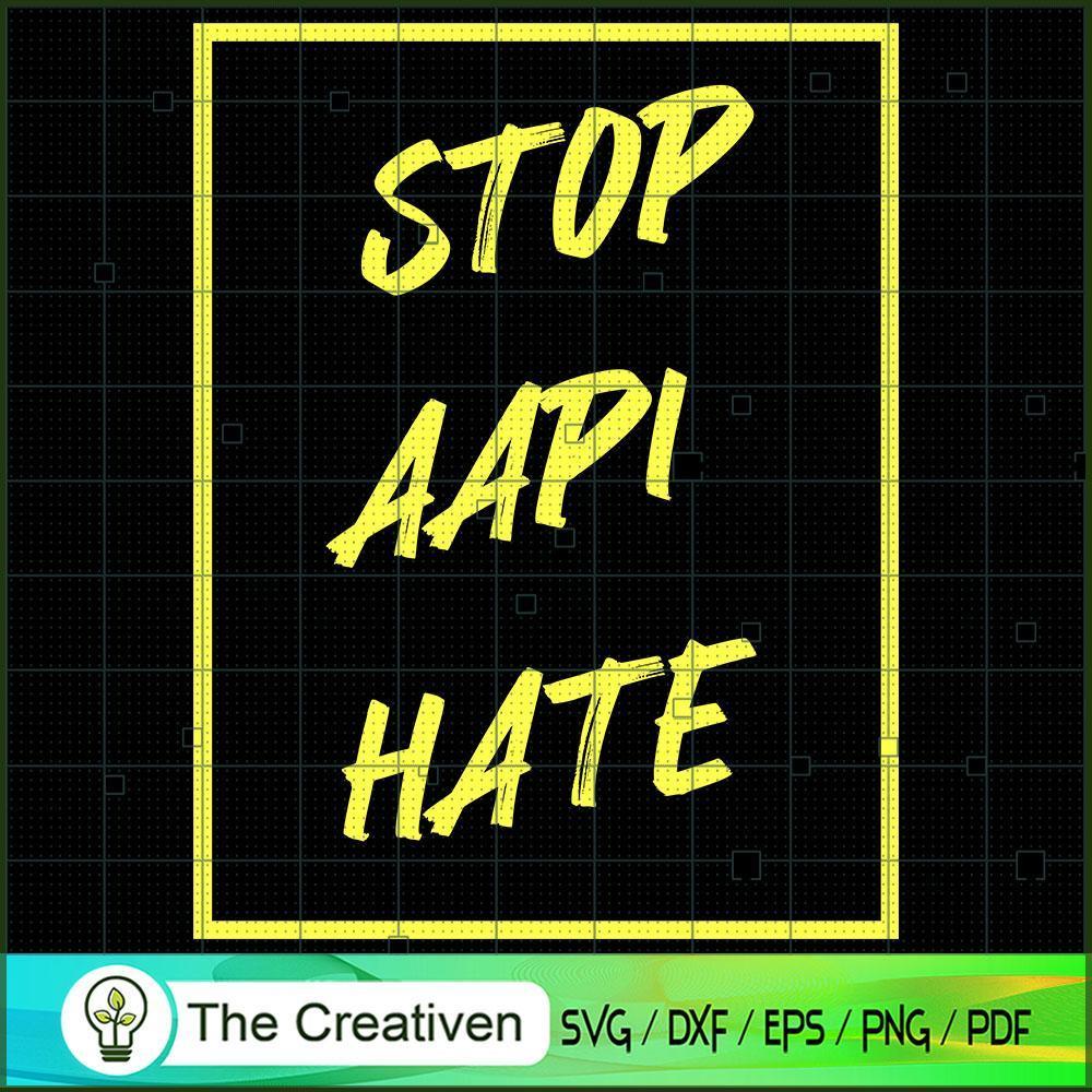 Stop AAPI Hate Stop Asian Hate SVG Cut File for Cricut & Silhouette 1 Stop AAPI Hate Stop Asian Hate SVG Cut File for Cricut & Silhouette