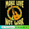 Make Love Not War Groovy 70's Hippie SVG, Peace SVG, Hippie SVG 3 70 copy 7