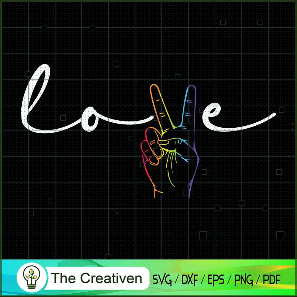 Love Peace Sign Rainbow LGBT Gay Pride SVG, Life Quotes SVG, LGBT SVG 1 Love Peace Sign Rainbow LGBT Gay Pride SVG, Life Quotes SVG, LGBT SVG