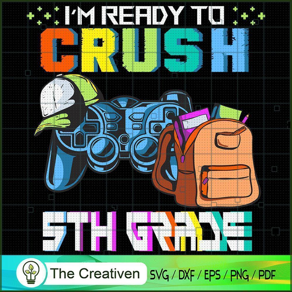 Crush 5th Grade School Video Game SVG, Grade School SVG, Back To School SVG 1 58 copy 12