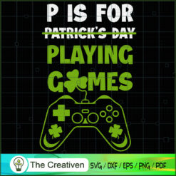 P is Playing Video Games St  SVG Cut File for Cricut