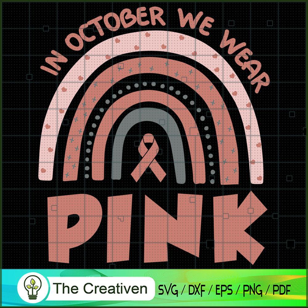 In October We Wear Pink Breast Cancer SVG Cut File for Design 13486 1 In October We Wear Pink Breast Cancer SVG Cut File for Design 13486