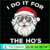 I Do It for the Ho's Santa C SVG Cut File for Cricut
