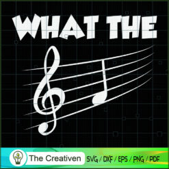 What the Note Key Music Funny SVG, Music Note SVG, Trending SVG