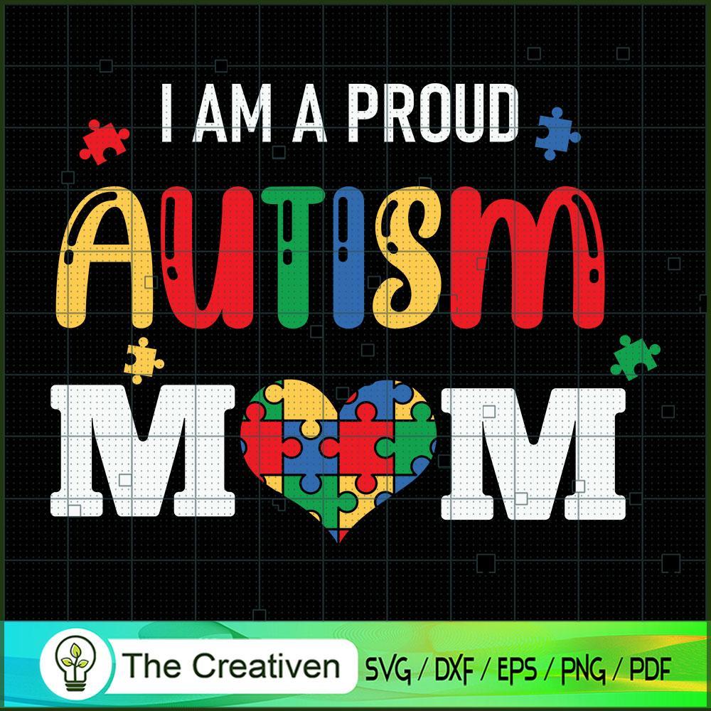 I Am a Proud Autism Mom Autism Awareness SVG, Autism SVG, Trending SVG 1 I Am a Proud Autism Mom Autism Awareness SVG, Autism SVG, Trending SVG
