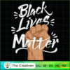 Black Lives Matter SVG, Black Lives Matter SVG, Trending SVG 3 29 copy 22