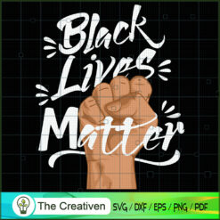 Black Lives Matter SVG, Black Lives Matter SVG, Trending SVG