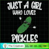 Just a Girl Who Loves Pickles SVG, Love Girl SVG, Trending SVG 3 14 copy 27