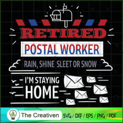 Retired Postal Worker Stayin SVG Cut File for Cricut