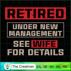 Retired Under New Management SVG, Life Quotes SVG