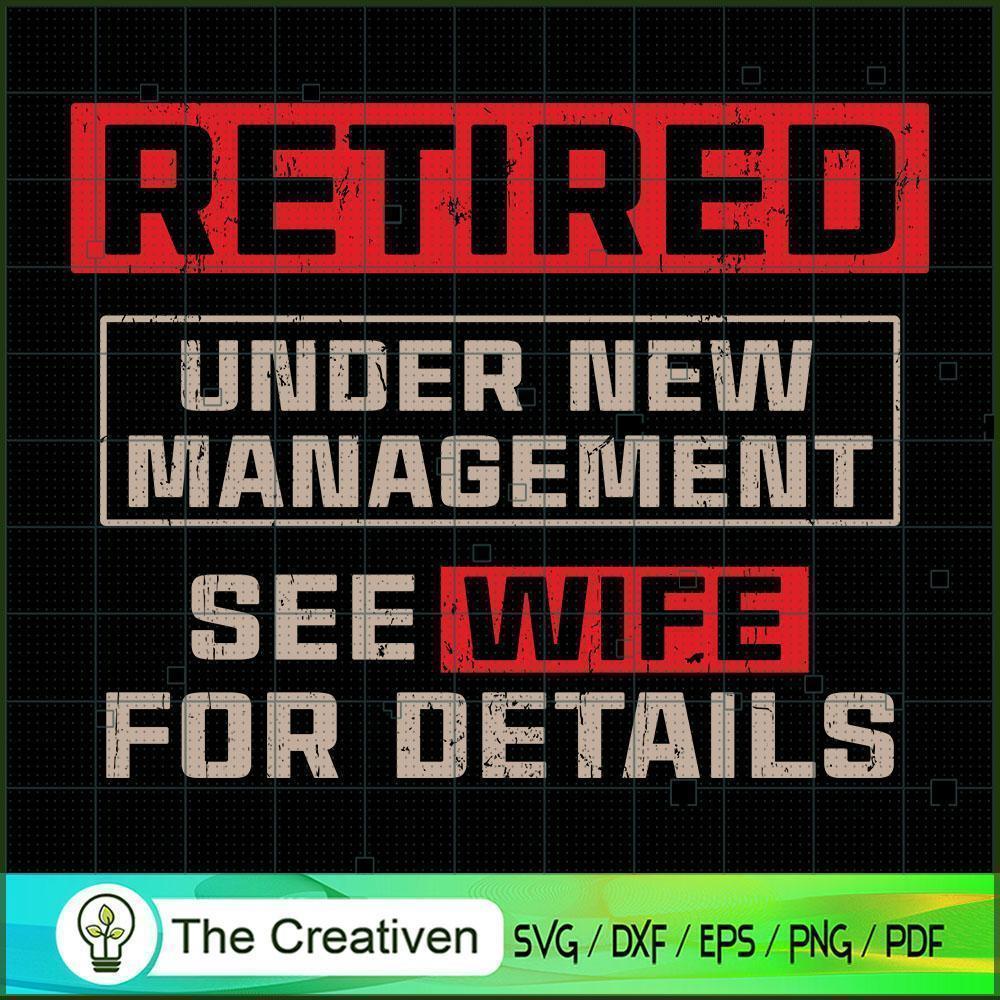 Retired Under New Management SVG, Life Quotes SVG 1 141 copy 1