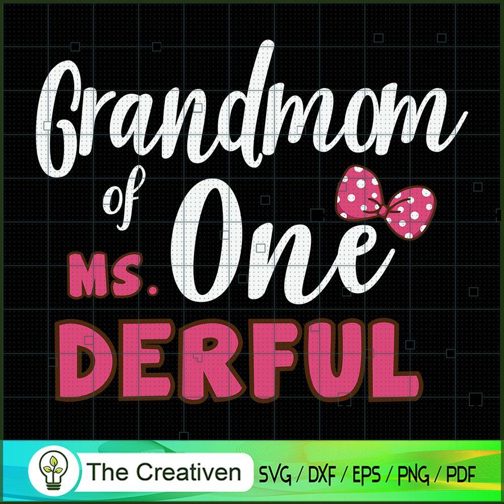 Grandmom of Ms Onederful 1st Birthday Pink , Birthday SVG 1 Grandmom of Ms Onederful 1st Birthday Pink , Birthday SVG
