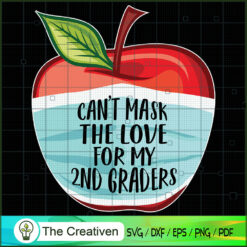 Can't Mask My Love for My 2nd Graders SVG , Graders SVG
