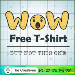 Wow Free T-Shirt Funny SVG , Wow SVG