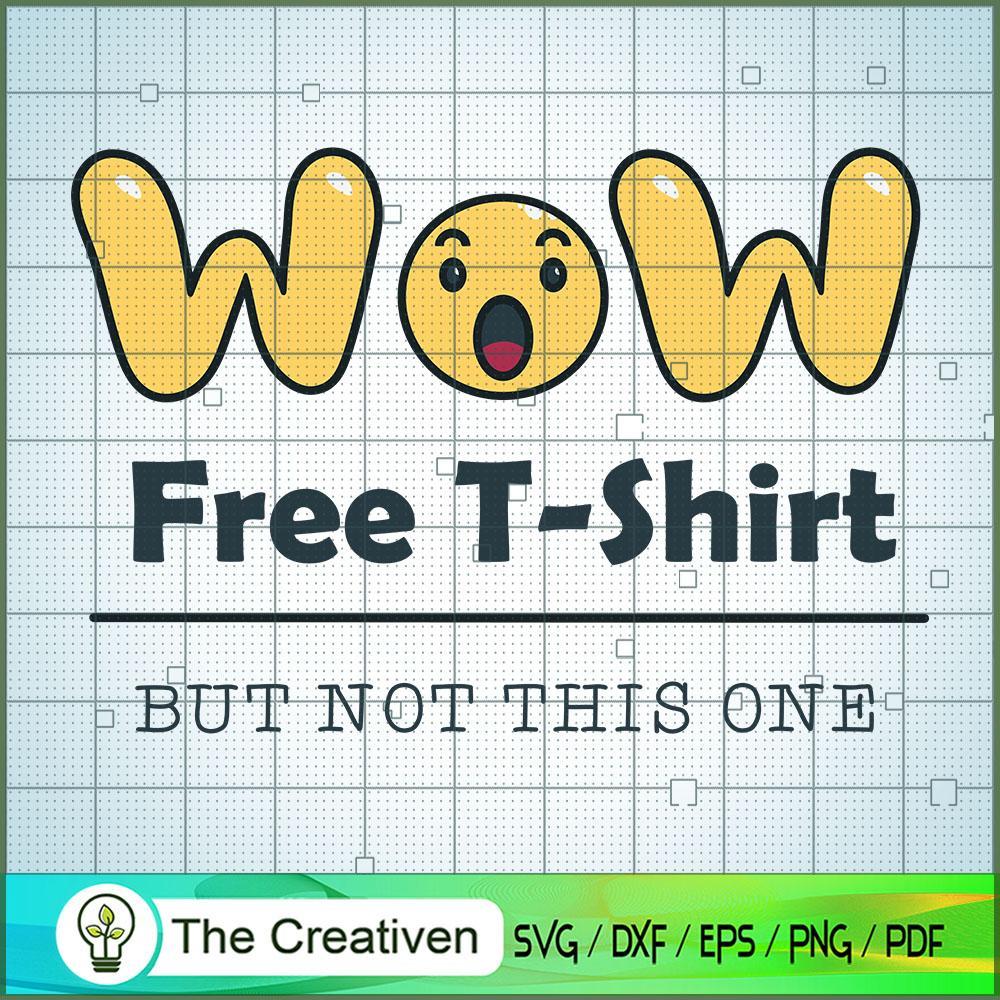 Wow Free T-Shirt Funny SVG , Wow SVG 1 Wow Free T-Shirt Funny SVG , Wow SVG