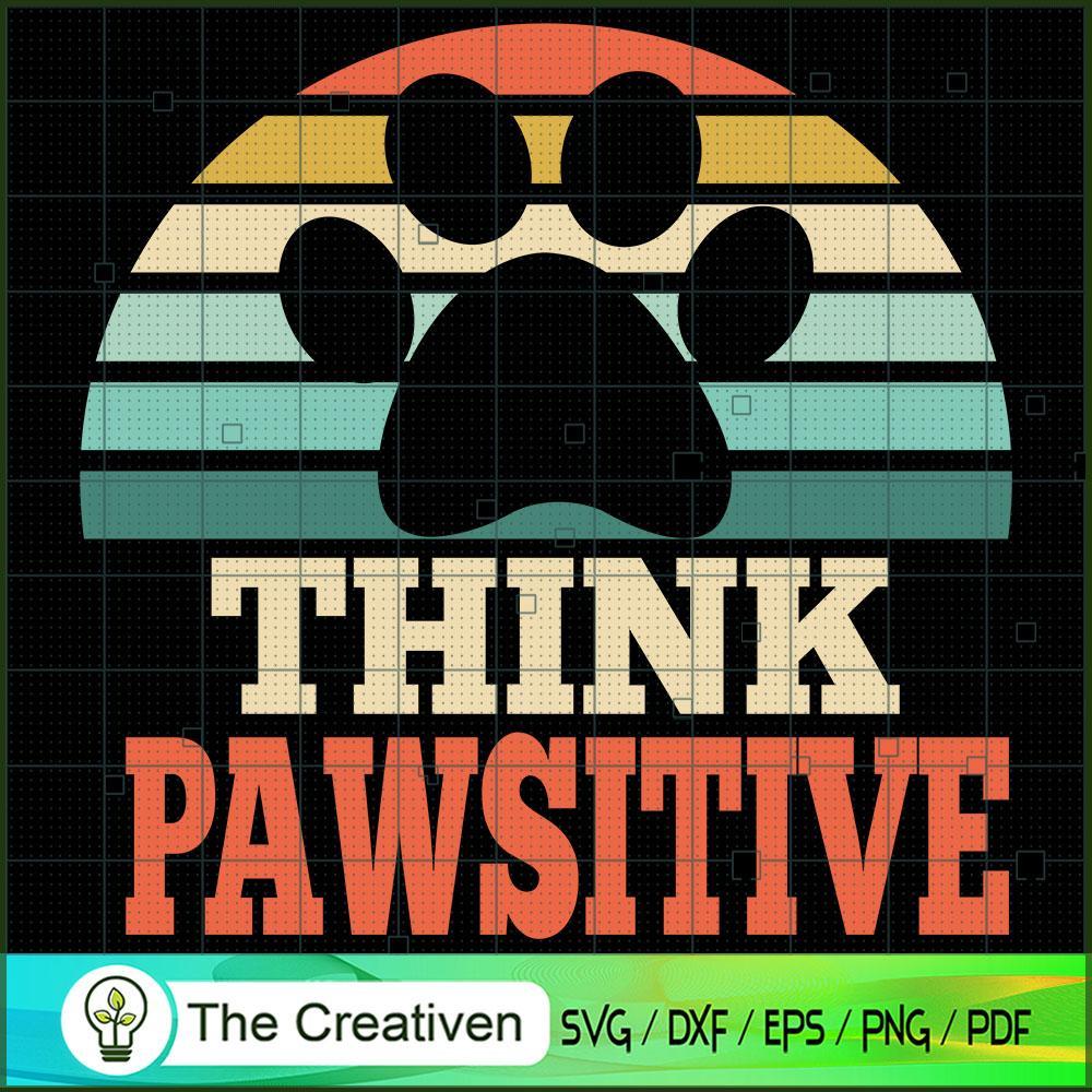 Think Pawsitive Pet Lover SVG , Pet Lover SVG 1 99 copy 2