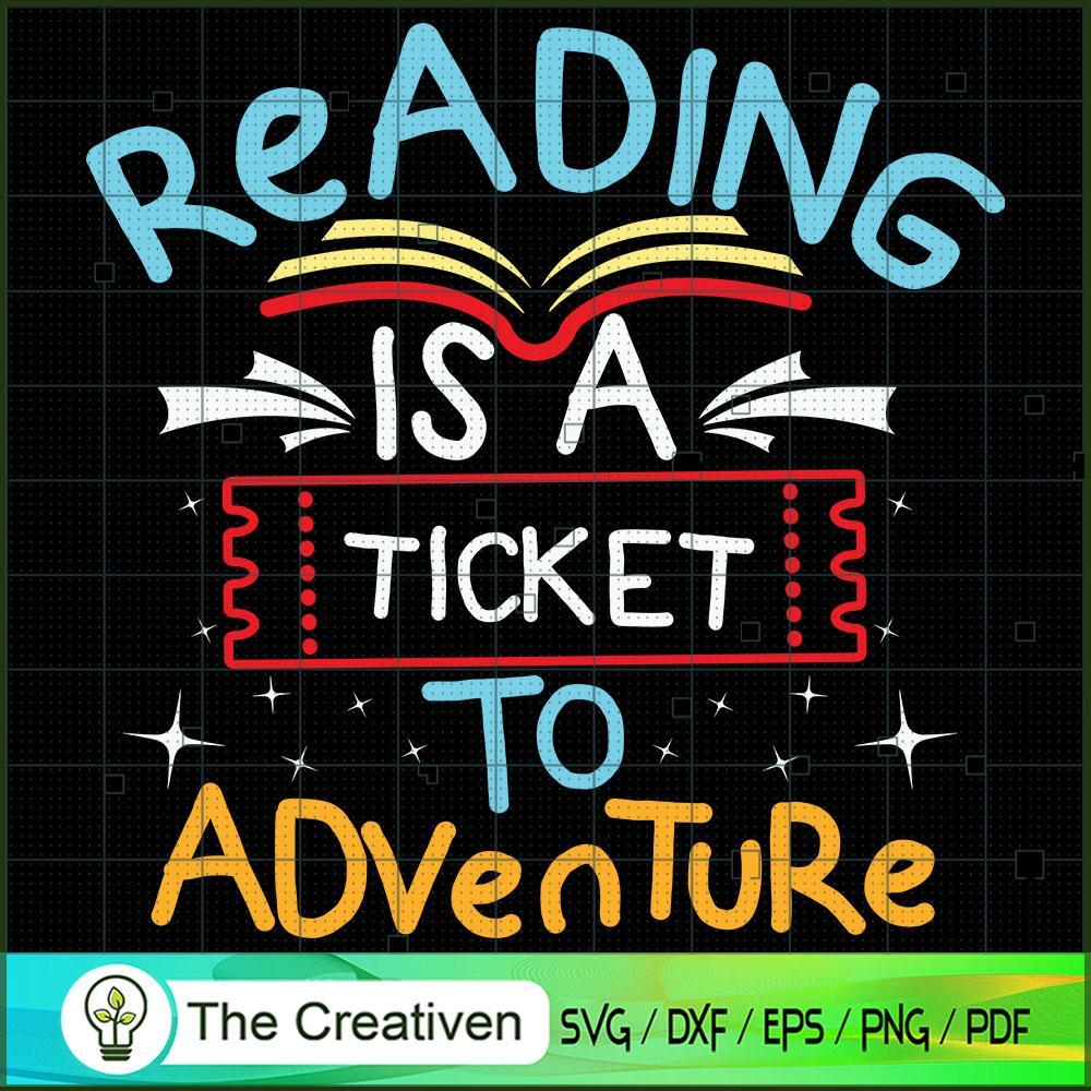 Reading is a Ticket to Adventure SVG , Adventure SVG , Book Lover SVG 1 98 copy 2