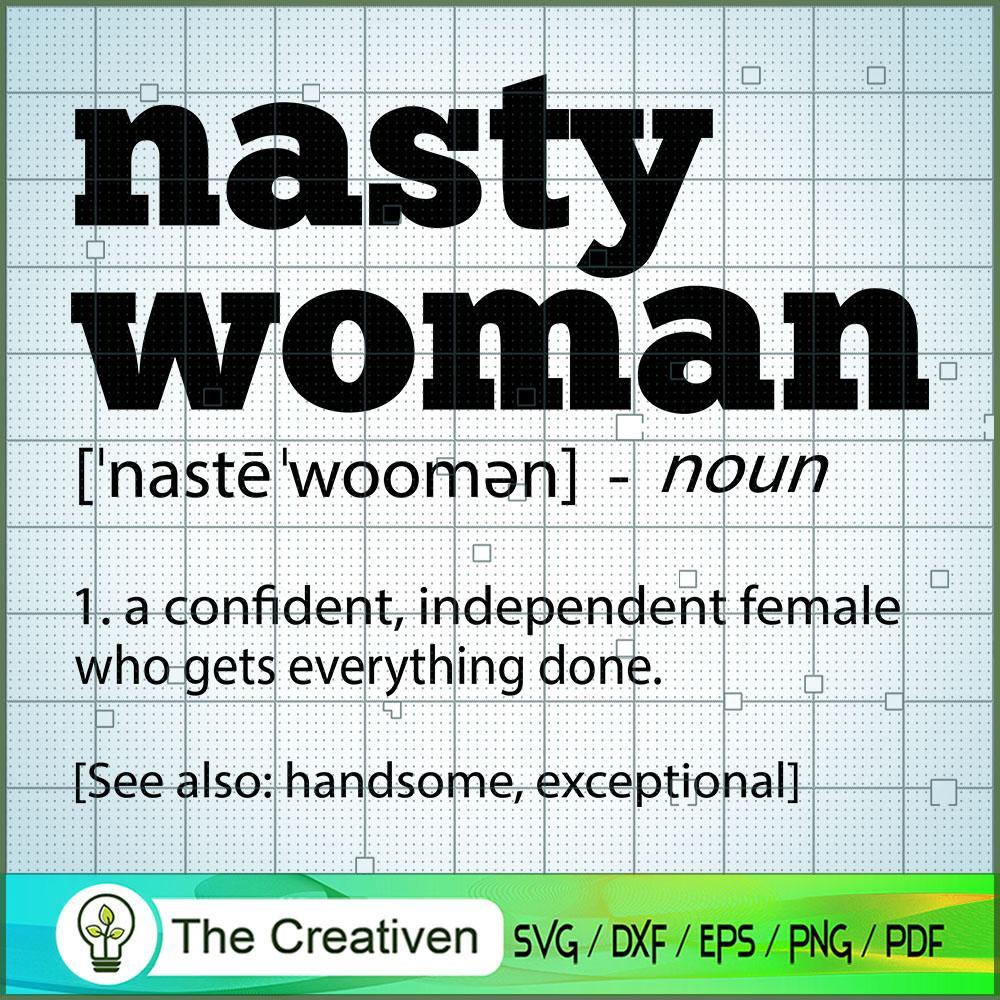 Nasty Woman Definition 2012 SVG, Life Quotes SVG, Woman SVG 1 Nasty Woman Definition 2012 SVG, Life Quotes SVG, Woman SVG