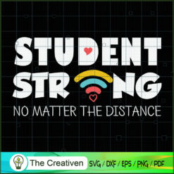 Student Strong No Matter the SVG Cut File for Cricut