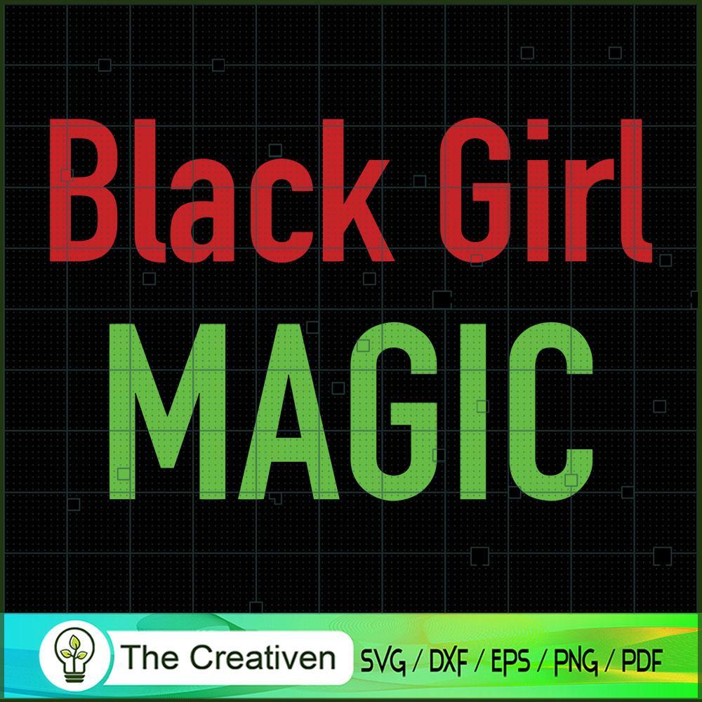 Black Girl Magic SVG, Life Quotes SVG, Afro-American SVG 1 Black Girl Magic SVG, Life Quotes SVG, Afro-American SVG