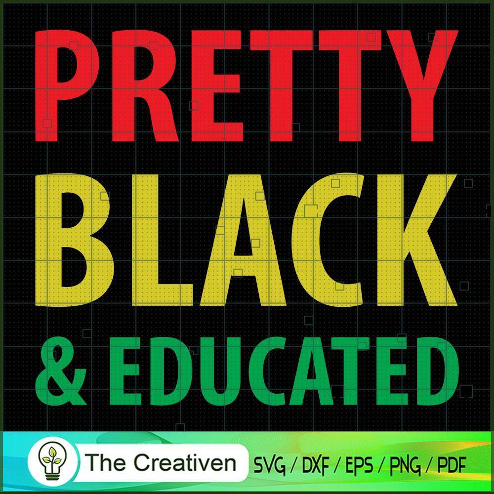 Pretty Black and Educated SVG, Life Quotes SVG, Afro-American SVG 1 Pretty Black and Educated SVG, Life Quotes SVG, Afro-American SVG