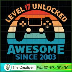 17th Birthday Awesome Gamer SVG Cut File for Cricut & Silhouette