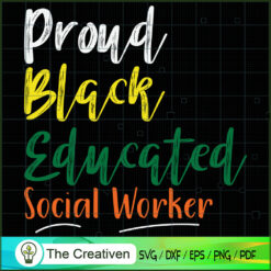 Proud Black Educated Social  SVG Cut File for Cricut