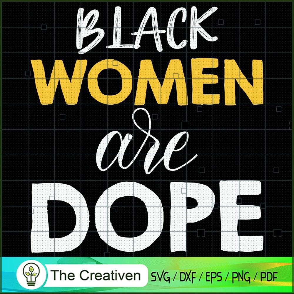 Black Women Are Dope SVG Cut File for Cricut & Silhouette 1 Black Women Are Dope SVG Cut File for Cricut & Silhouette