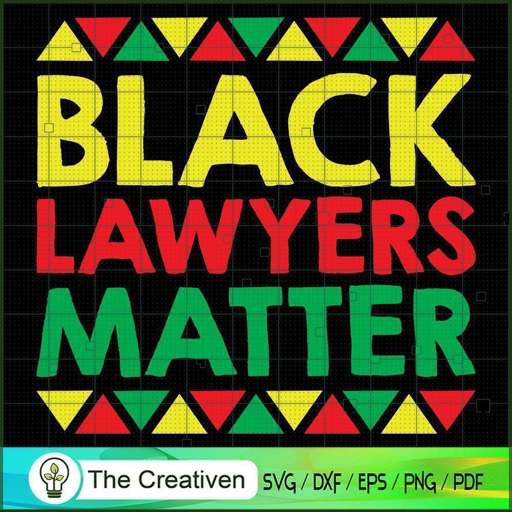 Black Lawyers Matter SVG Cut File for Cricut & Silhouette 1 Black Lawyers Matter SVG Cut File for Cricut & Silhouette