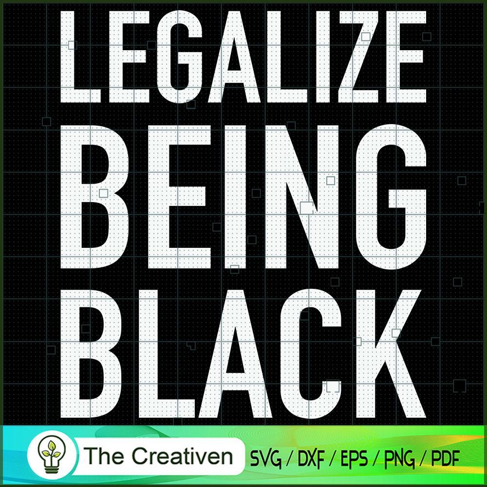 Legalize Being Black SVG Cut File for Cricut & Silhouette 1 Legalize Being Black SVG Cut File for Cricut & Silhouette