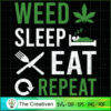 Weed Sleep Eat Repeat SVG Cut File for Cricut & Silhouette