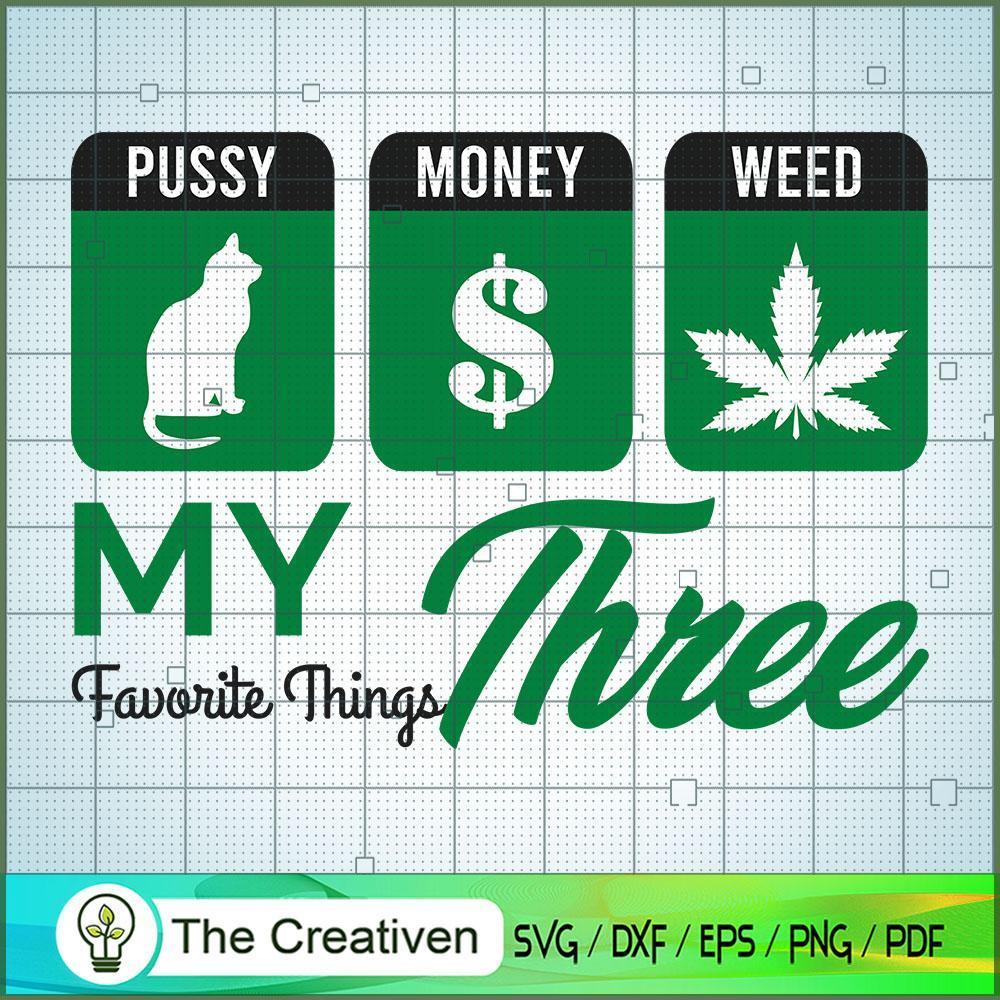 Pussy Money Weed SVG Cut File for Cricut & Silhouette 1 Pussy Money Weed SVG Cut File for Cricut & Silhouette