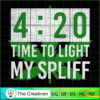 4:20 Times To Light My Spliff SVG Cut File for Cricut & Silhouette