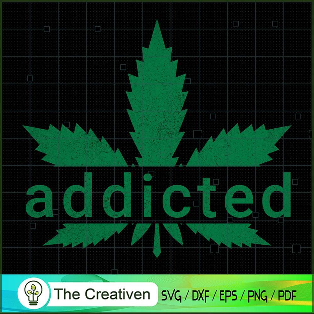 Addicted Cannabis SVG Cut File for Cricut & Silhouette 1 Addicted Cannabis SVG Cut File for Cricut & Silhouette
