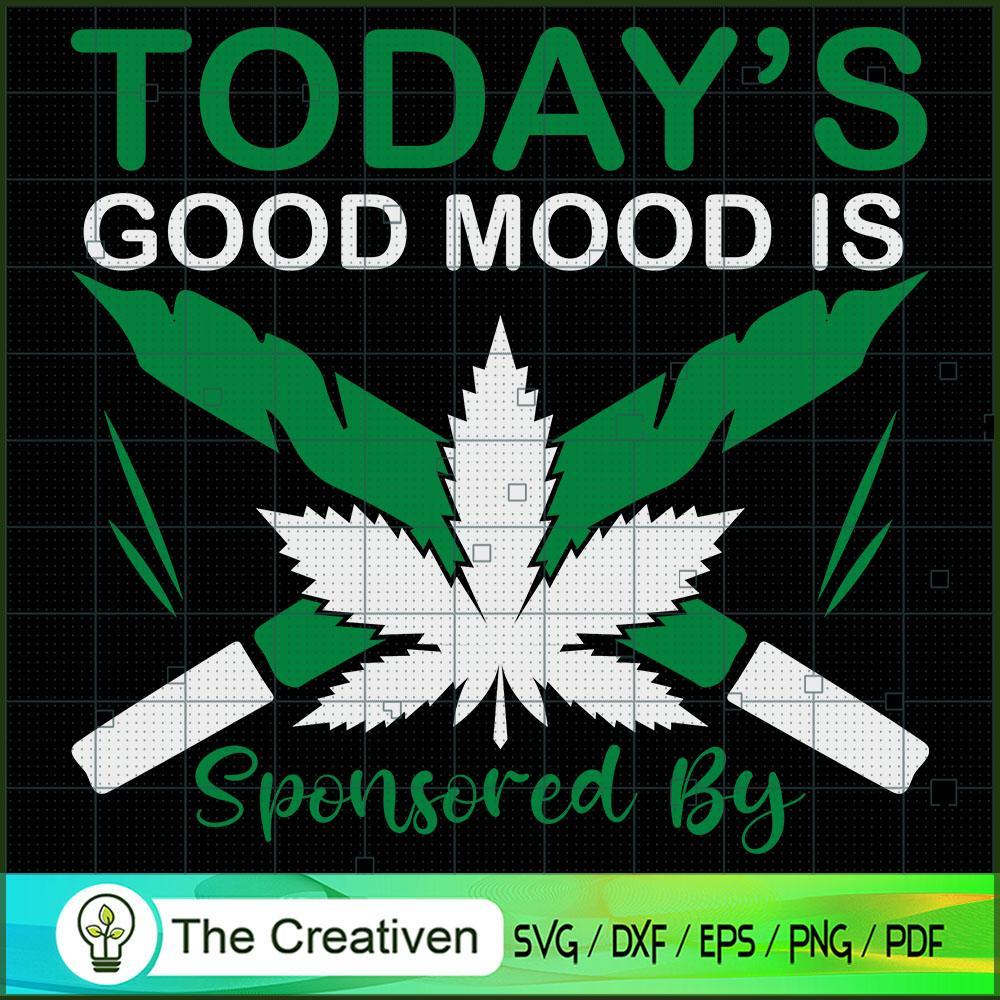 To Day Good Mood Is Cannabis SVG Cut File for Cricut & Silhouette 1 To Day Good Mood Is Cannabis SVG Cut File for Cricut & Silhouette