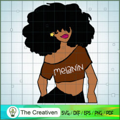 Black Woman Melanin Shirt SVG, Africa Woman SVG, Black Woman SVG