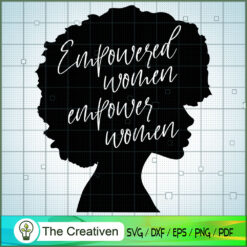 Empower Women Quotes SVG, Africa Woman SVG, Black Woman SVG