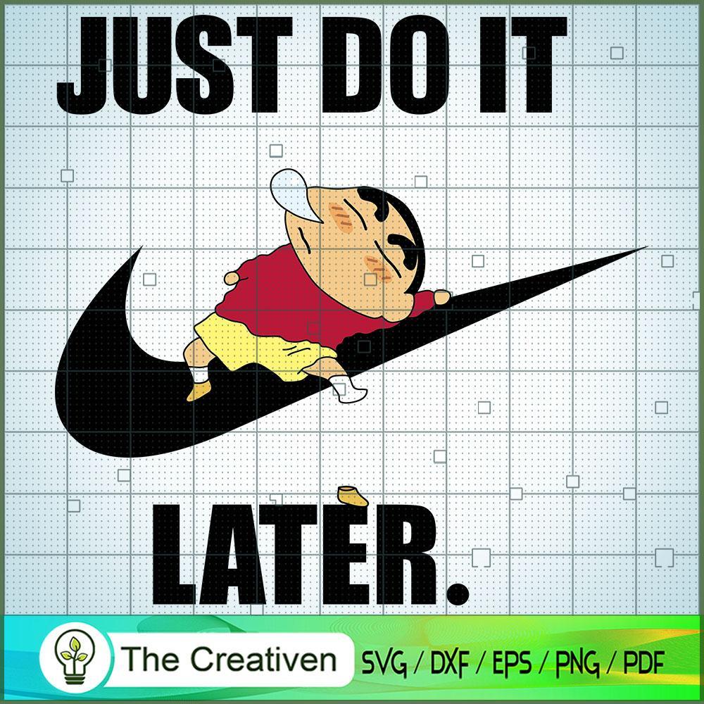 Shin Nike Just Do It Later SVG Cut File for Cricut & Silhouette 1 Shin Nike Just Do It Later SVG Cut File for Cricut & Silhouette