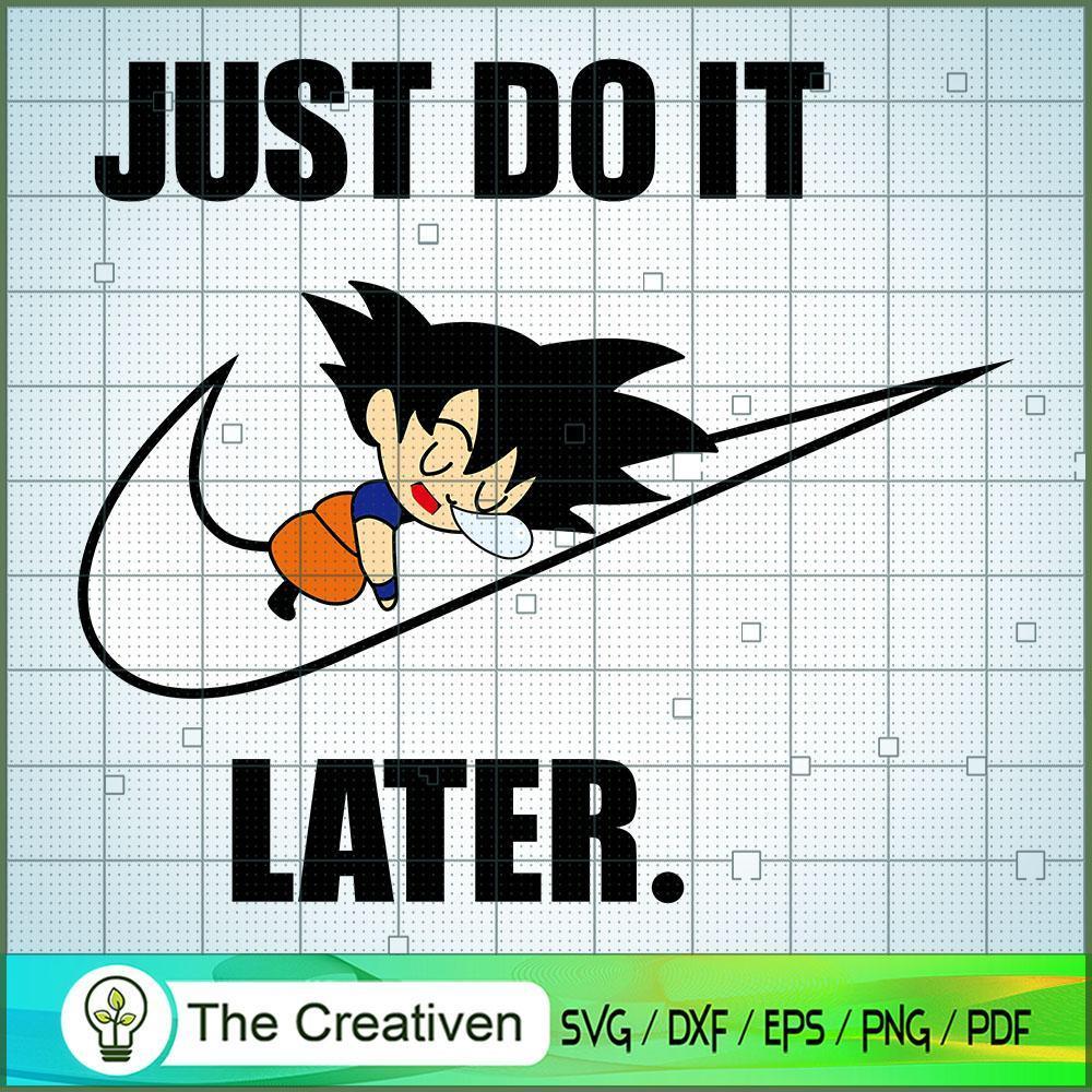 Goku Nike Just Do It Later SVG Cut File for Cricut & Silhouette 1 Goku Nike Just Do It Later SVG Cut File for Cricut & Silhouette