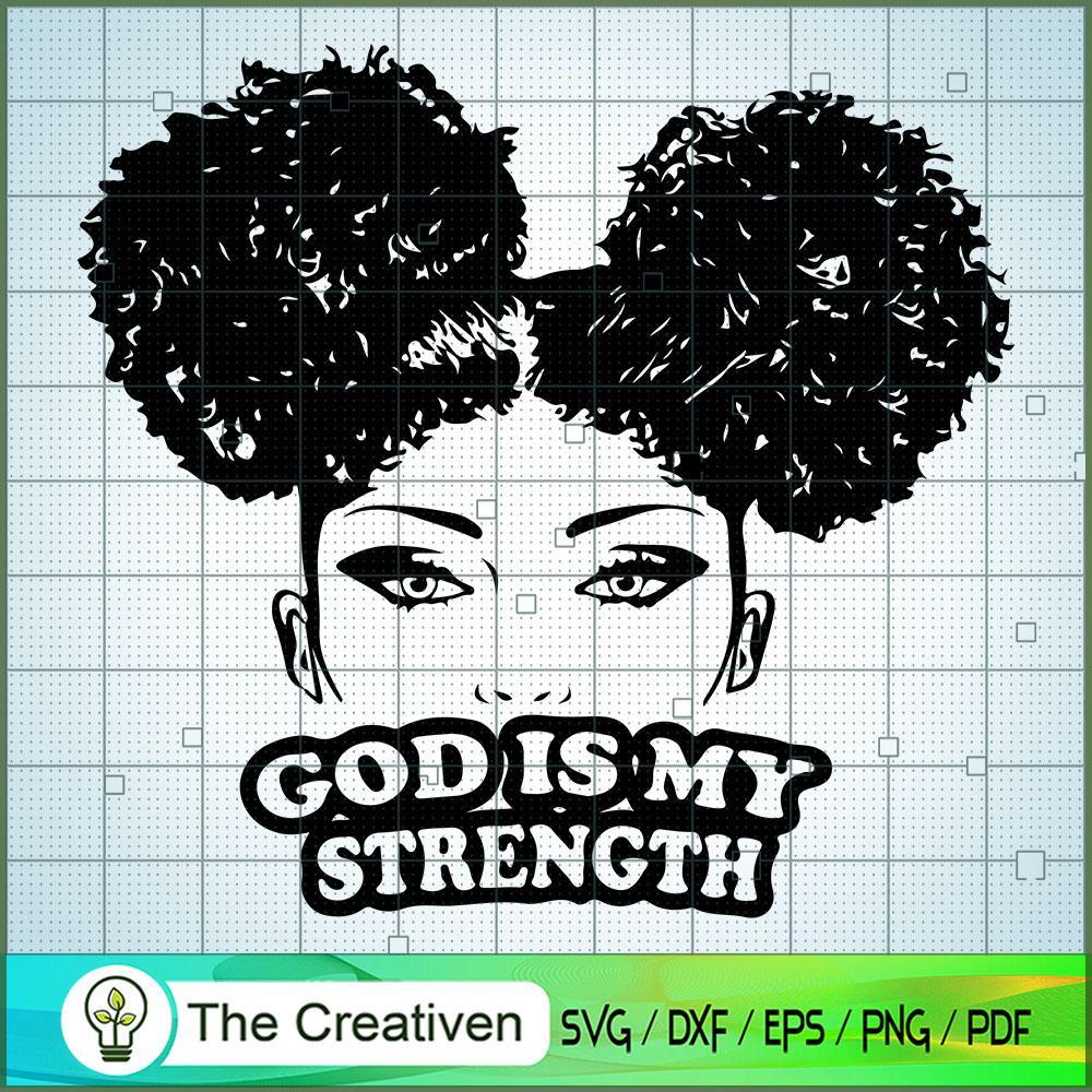 God Is My Strength SVG, Africa Woman SVG, Black Woman SVG 1 God Is My Strength SVG, Africa Woman SVG, Black Woman SVG