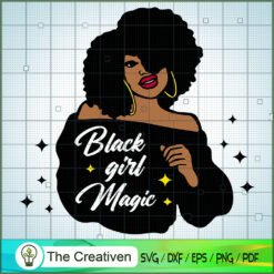 Black Girl Magic SVG, Africa Woman SVG, Black Woman SVG
