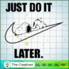 Just Do It Later Nike Snoopy SVG Cut File for Cricut & Silhouette