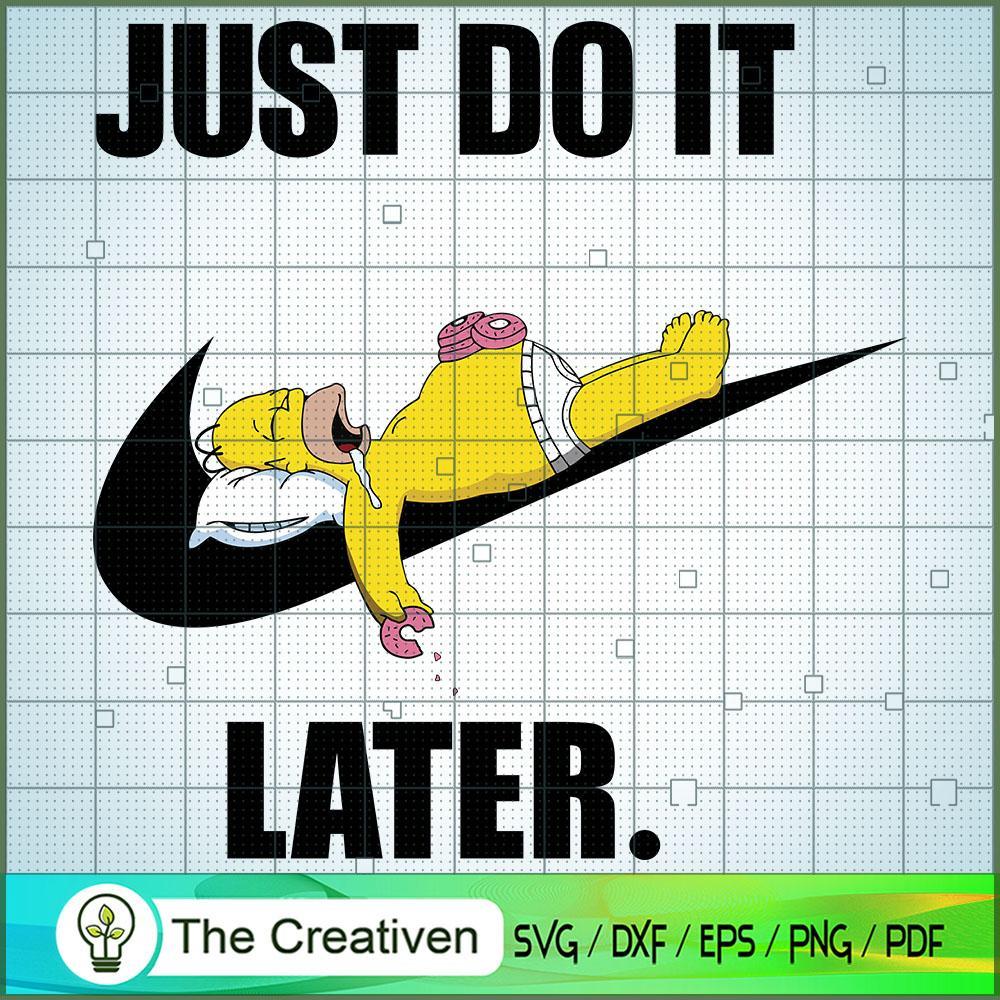 Just Do It Later Nike Homer SVG Cut File for Cricut 1 Just Do It Later Nike Homer SVG Cut File for Cricut