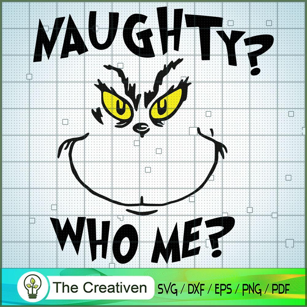 Naughty Who Me? SVG, Grinch Christmas SVG, The Grinch SVG 1 Naughty Who Me? SVG, Grinch Christmas SVG, The Grinch SVG