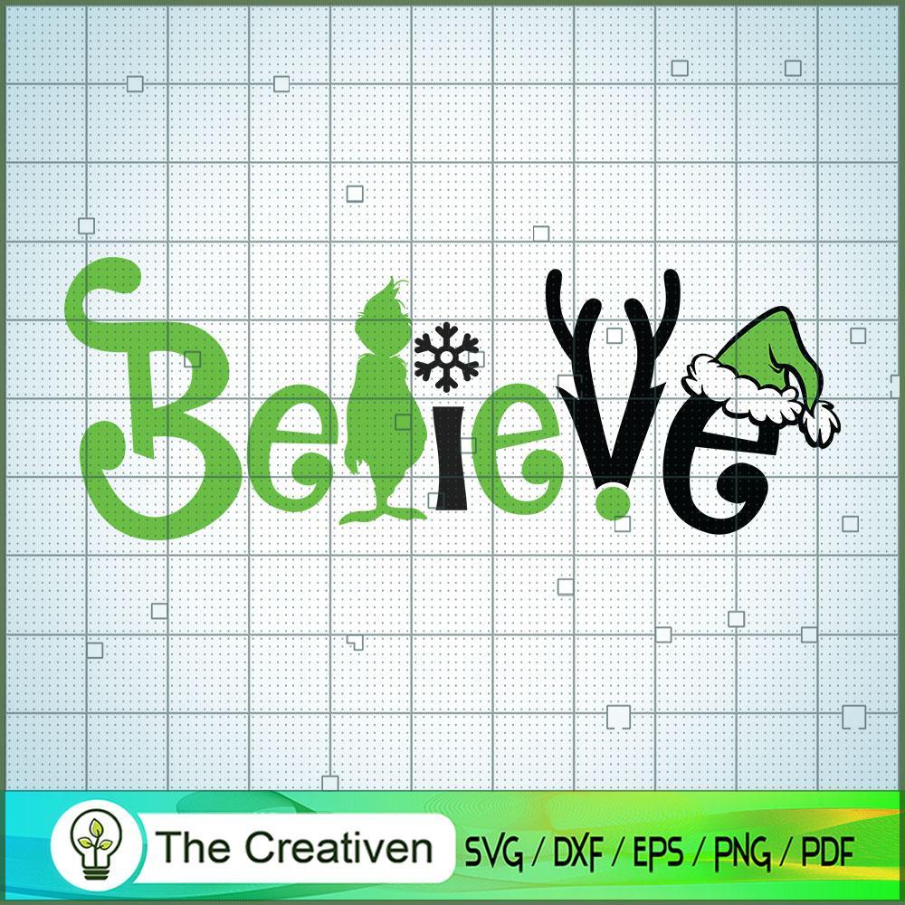 Believe Grinch SVG, Grinch Christmas SVG, The Grinch SVG 1 Believe Grinch SVG, Grinch Christmas SVG, The Grinch SVG