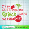 I'm So Cute Even The Grinch Wants To S SVG Cut File fo Design 11319 2 46 copy 8